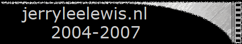 jerryleelewis.nl              
 2004-2007